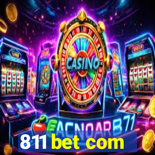 811 bet com